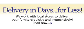 Click to see how we work with local furniture stores to get you your furniture fast and inexpensively!